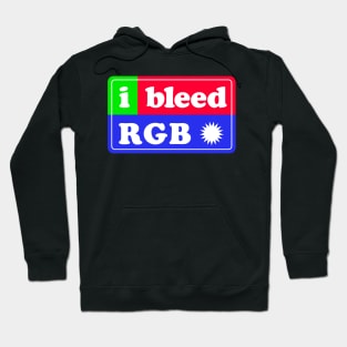 I bleed RGB Hoodie